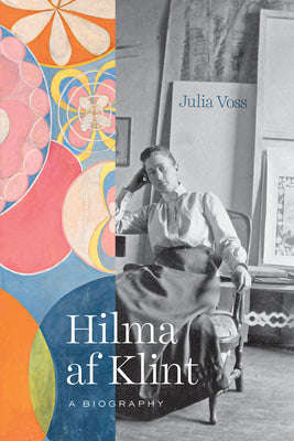 Cover Image for Hilma AF Klint: A Biography -- Julia Voss, Hardcover