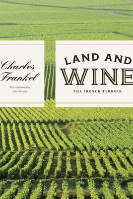 Cover Image for Land and Wine: The French Terroir -- Charles Frankel, Paperback