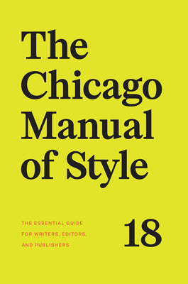 Cover Image for The Chicago Manual of Style, 18th Edition -- The University of Chicago Press Editoria, Hardcover