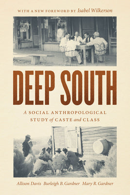 Cover Image for Deep South: A Social Anthropological Study of Caste and Class -- Allison Davis, Paperback