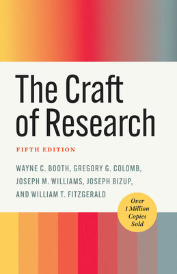 Cover Image for The Craft of Research, Fifth Edition -- Wayne C. Booth, Paperback