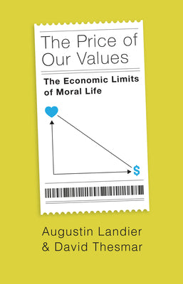 Cover Image for The Price of Our Values: The Economic Limits of Moral Life -- Augustin Landier, Hardcover