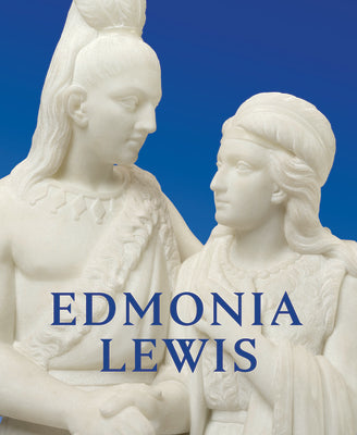 Cover Image for Edmonia Lewis: Said in Stone -- Jeffrey Richmond-Moll, Hardcover