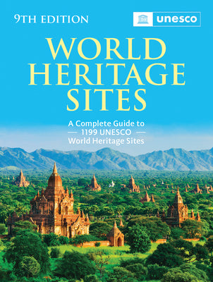 Cover Image for World Heritage Sites: The Definitive Guide to All 1,199 UNESCO World Heritage Sites -- Unesco, Paperback