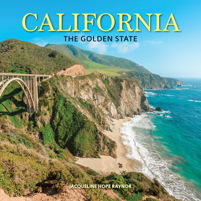 Cover Image for California: The Golden State -- Jacqueline Hope Raynor, Hardcover