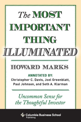 Cover Image for The Most Important Thing Illuminated: Uncommon Sense for the Thoughtful Investor -- Howard Marks, Hardcover