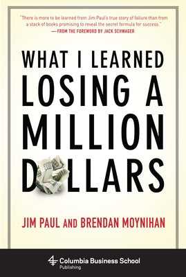 Cover Image for What I Learned Losing a Million Dollars -- Jim Paul, Hardcover