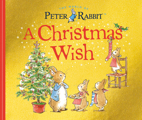 Cover Image for A Christmas Wish: A Peter Rabbit Tale -- Beatrix Potter, Board Books