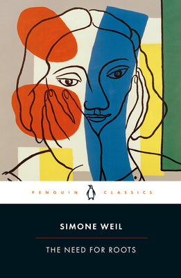 Cover Image for The Need for Roots: Prelude to a Declaration of Obligations Towards the Human Being -- Simone Weil, Paperback