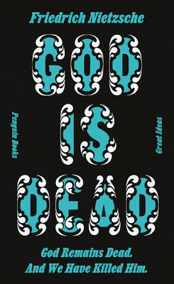 Cover Image for God Is Dead. God Remains Dead. and We Have Killed Him. -- Friedrich Nietzsche, Paperback