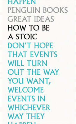 Cover Image for How to Be a Stoic -- Robert Dobbin, Paperback