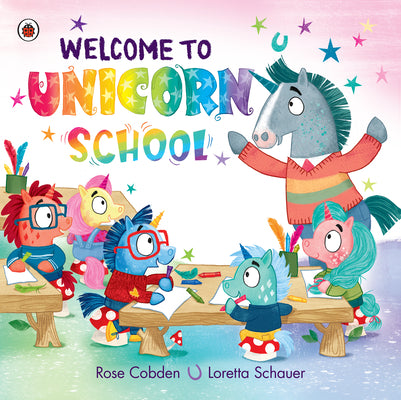 Cover Image for Welcome to Unicorn School -- Rose Cobden, Hardcover