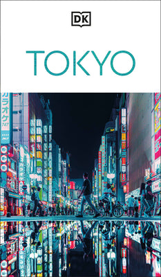 Cover Image for DK Tokyo: Must-See Sights. Culture & History. Detailed Maps & Tours. Covers Shibuya, Shinjuku, Asakusa, Ginza -- Dk Travel, Paperback