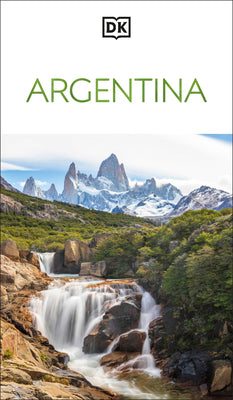 Cover Image for DK Argentina: Must-See Sights. Culture & History. Detailed Maps & Tours. Covers Buenos Aires, Patagonia, Mendoza, -- Dk Travel, Paperback
