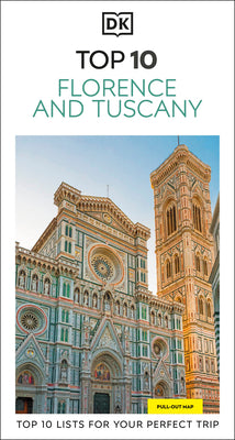 Cover Image for DK Top 10 Florence and Tuscany: Top 10 Lists for Your Perfect Trip, Plus an All-Weather Folded Map -- Dk Travel, Paperback