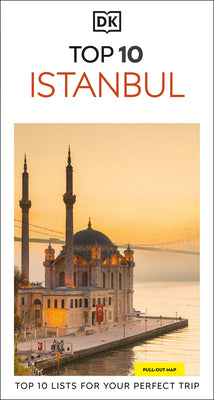 Cover Image for DK Top 10 Istanbul: Top 10 Lists for Your Perfect Trip, Plus an All-Weather Folded Map -- Dk Travel, Paperback