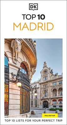 Cover Image for DK Top 10 Madrid: Top 10 Lists for Your Perfect Trip, Plus an All-Weather Folded Map -- Dk Travel, Paperback