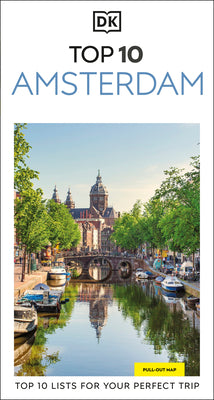 Cover Image for DK Top 10 Amsterdam: Top 10 Lists for Your Perfect Trip, Plus an All-Weather Folded Map -- Dk Travel, Paperback
