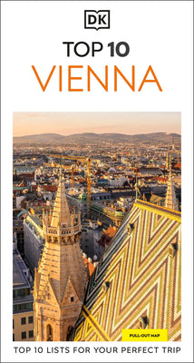Cover Image for DK Top 10 Vienna: Top 10 Lists for Your Perfect Trip, Plus an All-Weather Folded Map -- Dk Travel, Paperback