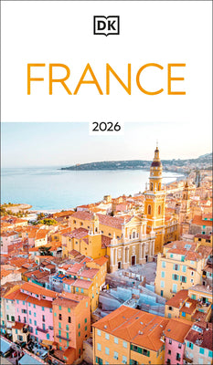 Cover Image for DK France: Must-See Sights. Culture & History. Detailed Maps & Tours. Covers Paris, Brittany, Provence, & More -- Dk Travel, Paperback