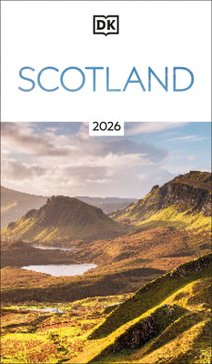 Cover Image for DK Scotland: Must-See Sights. Culture & History. Detailed Maps & Tours. Covers Edinburgh, Glasgow, the Highlands -- Dk Travel, Paperback