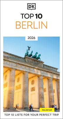 Cover Image for DK Top 10 Berlin: Top 10 Lists for Your Perfect Trip, Plus an All-Weather Folded Map -- Dk Travel, Paperback