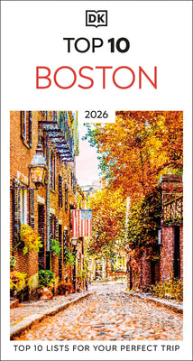 Cover Image for DK Top 10 Boston: Top 10 Lists for Your Perfect Trip, Plus an All-Weather Folded Map -- Dk Travel, Paperback