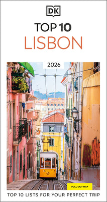 Cover Image for DK Top 10 Lisbon: Top 10 Lists for Your Perfect Trip, Plus an All-Weather Folded Map -- Dk Travel, Paperback