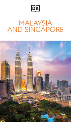 Cover Image for DK Malaysia and Singapore: Must-See Sights. Culture & History. Detailed Maps & Tours. Covers Kuala Lumpur, Penang, & More -- Dk Travel, Paperback