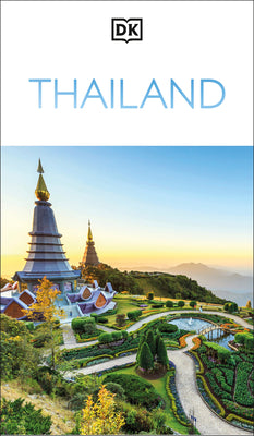 Cover Image for DK Thailand: Must-See Sights. Culture & History. Detailed Maps & Tours. Covers Bangkok, Chiang Mai, Phuket, & Mor -- Dk Travel, Paperback