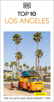 Cover Image for DK Top 10 Los Angeles: Top 10 Lists for Your Perfect Trip, Plus an All-Weather Folded Map -- Dk Travel, Paperback