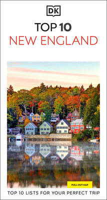 Cover Image for DK Top 10 New England: Top 10 Lists for Your Perfect Trip, Plus an All-Weather Folded Map -- Dk Travel, Paperback