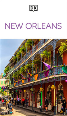 Cover Image for DK New Orleans: Must-See Sights. Culture & History. Detailed Maps & Tours. Covers Bourbon Street, French Quarter, & -- Dk Travel, Paperback