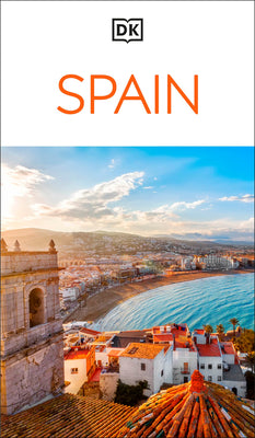 Cover Image for DK Spain: Must-See Sights. Culture & History. Detailed Maps & Tours. Covers Barcelona, Madrid, Seville, & More -- Dk Travel, Paperback