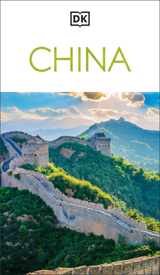 Cover Image for DK China: Must-See Sights. Culture & History. Detailed Maps & Tours. Covers Beijing, Shanghai, Xi'an, Chengdu -- Dk Travel, Paperback