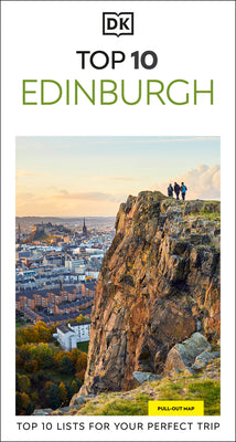 Cover Image for DK Top 10 Edinburgh: Top 10 Lists for Your Perfect Trip, Plus an All-Weather Folded Map -- Dk Travel, Paperback