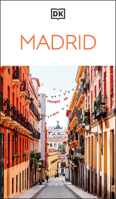 Cover Image for DK Madrid: Must-See Sights. Culture & History. Detailed Maps & Tours. Covers Plaza Mayor, Salamanca, La Latina -- Dk Travel, Paperback