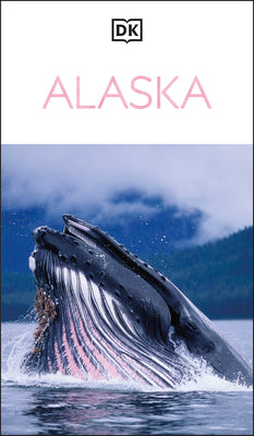 Cover Image for DK Alaska: Must-See Sights. Culture & History. Detailed Maps & Tours. Covers Denali, Kenai Fjords, Anchorage, & More -- Dk Travel, Paperback