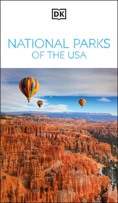 Cover Image for DK National Parks of the USA: Must-See Sights. Culture & History. Detailed Maps & Tours. Covers Grand Canyon, Zion, & More -- Dk Travel, Paperback