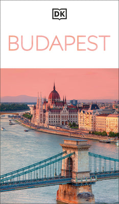 Cover Image for DK Budapest: Must-See Sights. Culture & History. Detailed Maps & Tours. Covers Castle Hill, Jewish Quarter, & Mor -- Dk Travel, Paperback