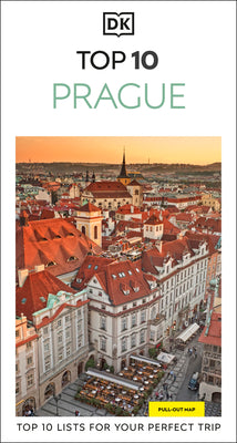 Cover Image for DK Top 10 Prague: Top 10 Lists for Your Perfect Trip, Plus an All-Weather Folded Map -- Dk Travel, Paperback