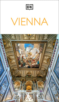 Cover Image for DK Vienna: Must-See Sights. Culture & History. Detailed Maps & Tours. Covers Hofburg, Stephansdom, Naschmarkt, & More -- Dk Travel, Paperback
