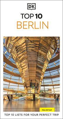 Cover Image for DK Top 10 Berlin: Top 10 Lists for Your Perfect Trip, Plus an All-Weather Folded Map -- Dk Travel, Paperback