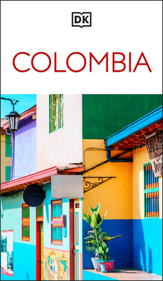 Cover Image for DK Colombia: Must-See Sights. Culture & History. Detailed Maps & Tours. Covers Medellín, Bogotá, Cartagena, Cali, & More -- Dk Travel, Paperback