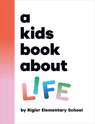 Cover Image for A Kids Book about Life -- DK, Hardcover