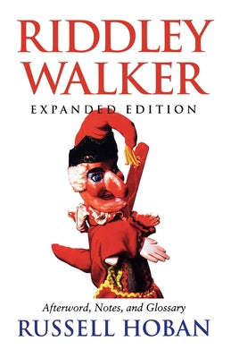 Cover Image for Riddley Walker, Expanded Edition -- Russell Hoban, Paperback