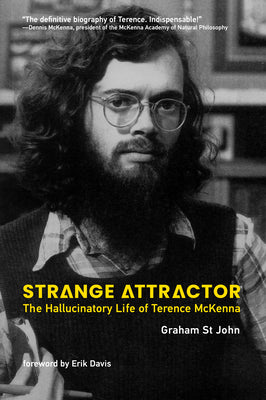 Cover Image for Strange Attractor: The Hallucinatory Life of Terence McKenna -- Graham St John, Paperback