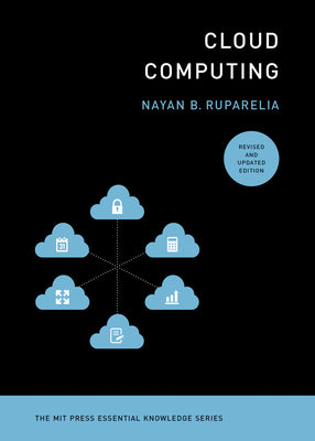 Cover Image for Cloud Computing, Revised and Updated Edition -- Nayan B. Ruparelia, Paperback