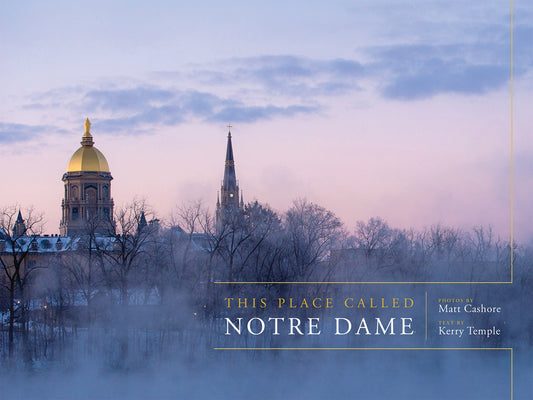 Cover Image for This Place Called Notre Dame -- Matt Cashore, Hardcover