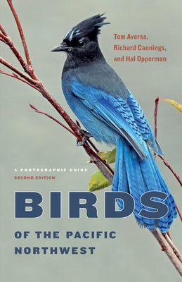 Cover Image for Birds of the Pacific Northwest: A Photographic Guide -- Tom Aversa, Paperback